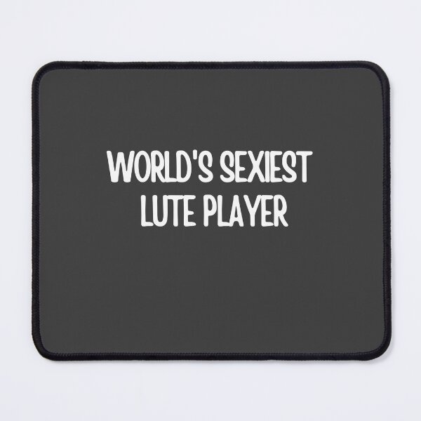 Item preview, Worlds Sexiest Lute Player designed and sold by choceclairs.