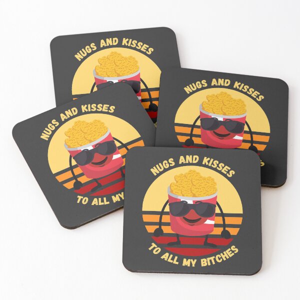 Item preview,  Nugs And Kisses To All My B.itches - Funny saying  designed and sold by SweetbeStore.