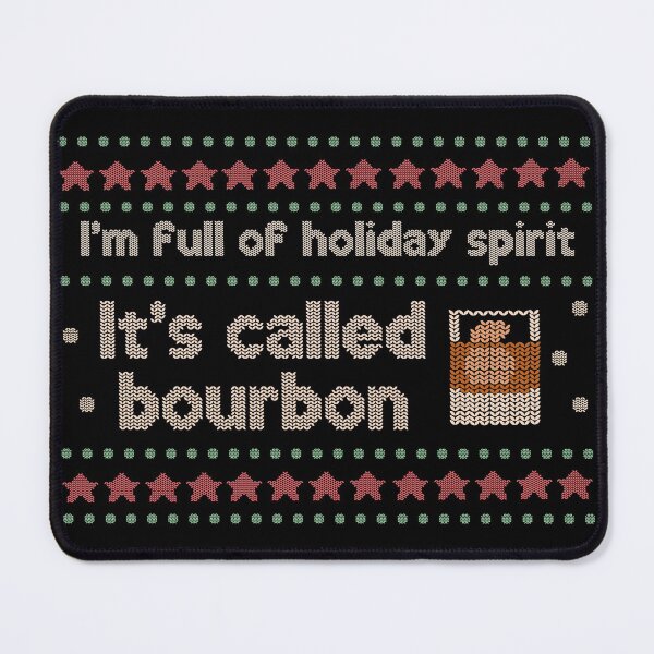 Item preview, Funny I’m full of holiday spirit, it’s called bourbon ugly Christmas sweater christmask designed and sold by JokeGysen.