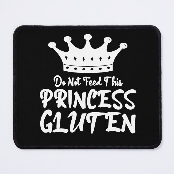 Item preview, do not feed this princess gluten designed and sold by ussastore.