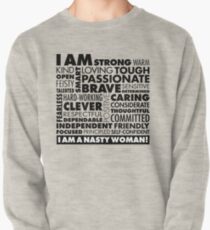 I Am A Nasty Woman! Pullover