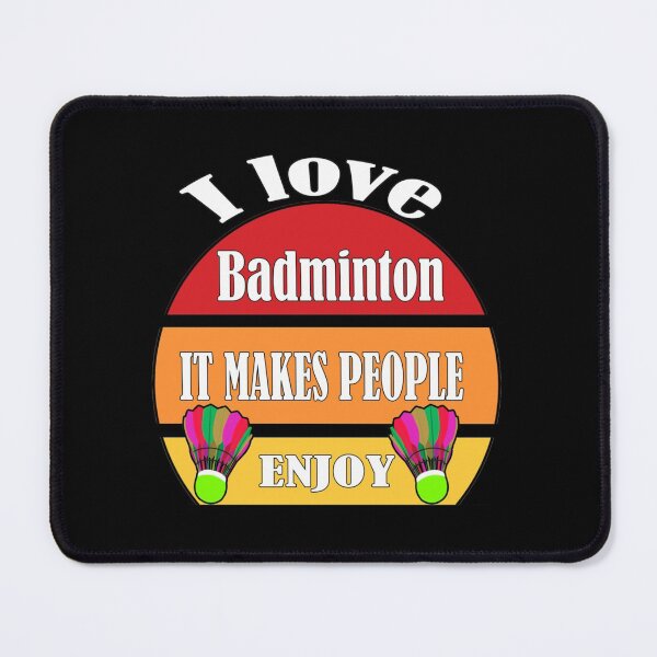Item preview,  I love badminton It makes people enjoy | Perfect Gift|Badminton gift designed and sold by janusisu.
