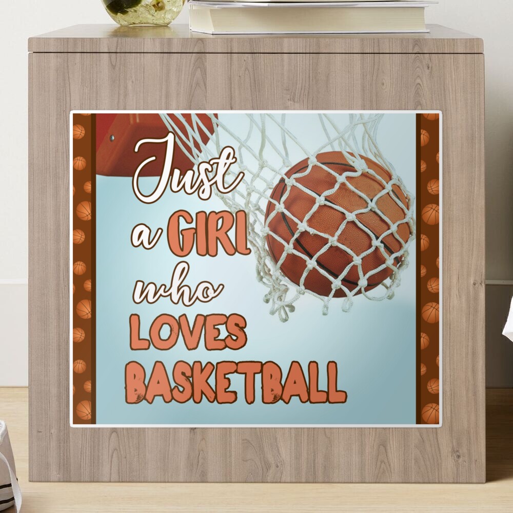 JUST A GIRL WHO LOVES BASKETBALL Sticker for Sale by loveisasecret |  Redbubble