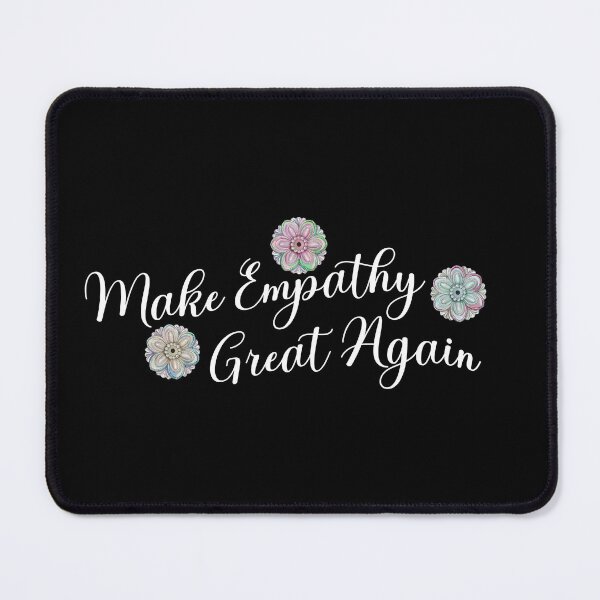 Item preview, Make Empathy Great Again designed and sold by superdumb70.