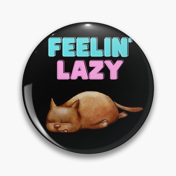 Item preview, Feelin' Lazy Cat designed and sold by OutofFocusShop.