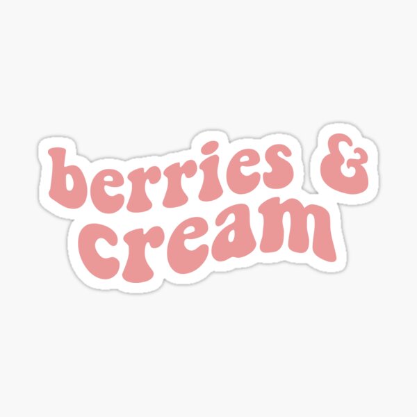 Berries And Cream Tiktok Tik Tok Trend Sound Pink Funny Berries And Cream Berries And Cream Sticker By Emcazalet Redbubble