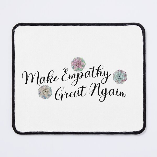Item preview, Make Empathy Great Again designed and sold by superdumb70.