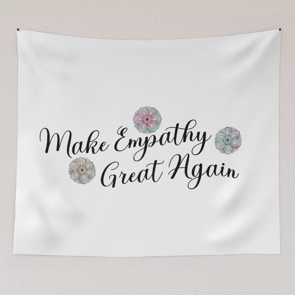 Item preview, Make Empathy Great Again designed and sold by superdumb70.