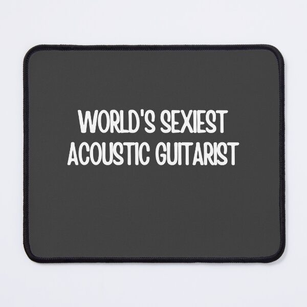 Item preview, Worlds Sexiest Acoustic Guitar Player designed and sold by choceclairs.