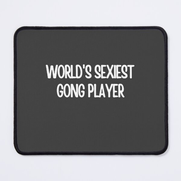 Item preview, Worlds Sexiest Gong Player designed and sold by choceclairs.