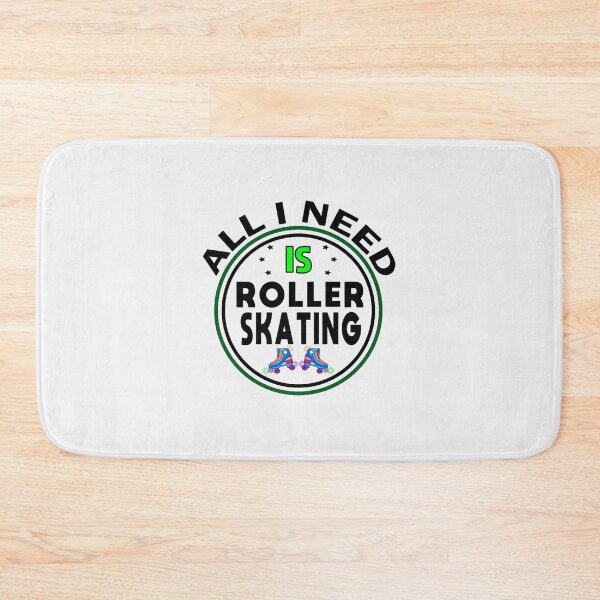 Item preview,   all i need is roller skating| Perfect Gift designed and sold by charlotteri.