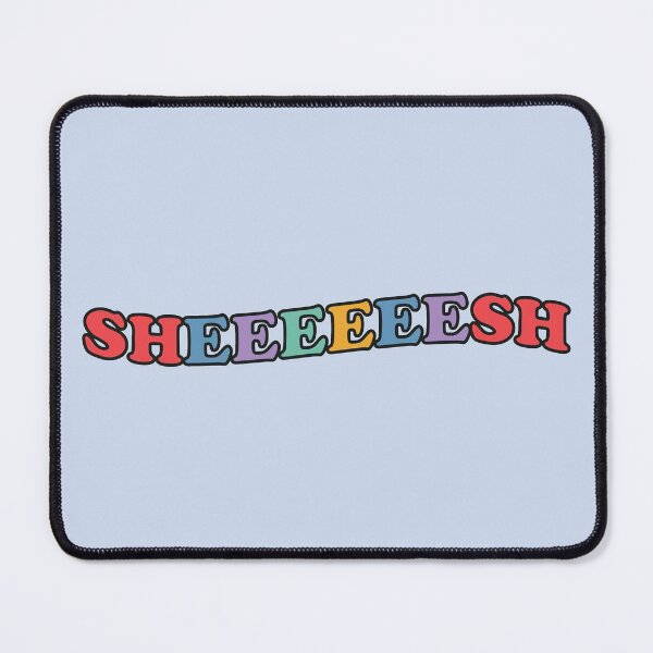 Item preview, Sheeeeeesh | Sheesh designed and sold by ShineCreative.