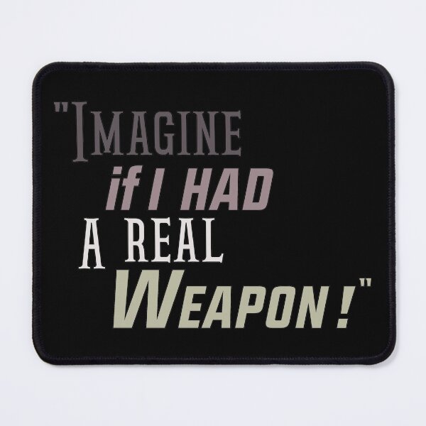 Item preview, "IMAGINE IF I HAD A REAL WEAPON !" THE BEST QUALITY OF STICKERS & T-SHIRT designed and sold by thechamppainter.