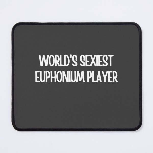 Item preview, Worlds Sexiest Euphonium Player designed and sold by choceclairs.