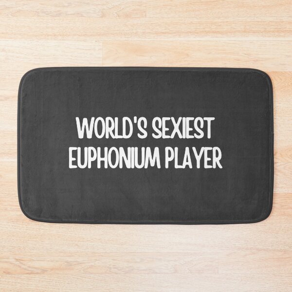 Item preview, Worlds Sexiest Euphonium Player designed and sold by choceclairs.