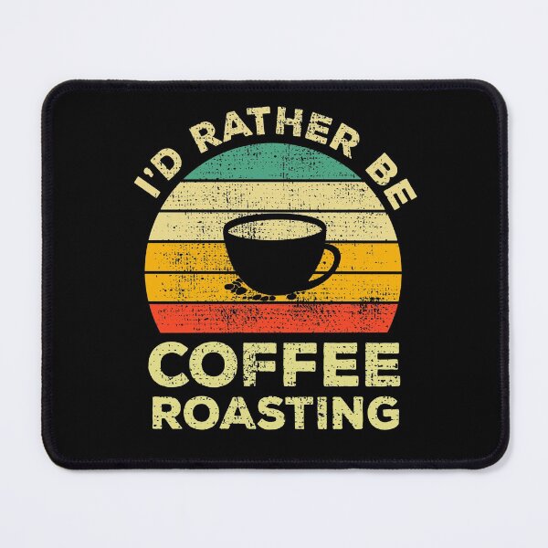 Item preview, I’d Rather Be Coffee Roasting Vintage Gift for Coffee Roasting Enthusiasts  designed and sold by JokeGysen.