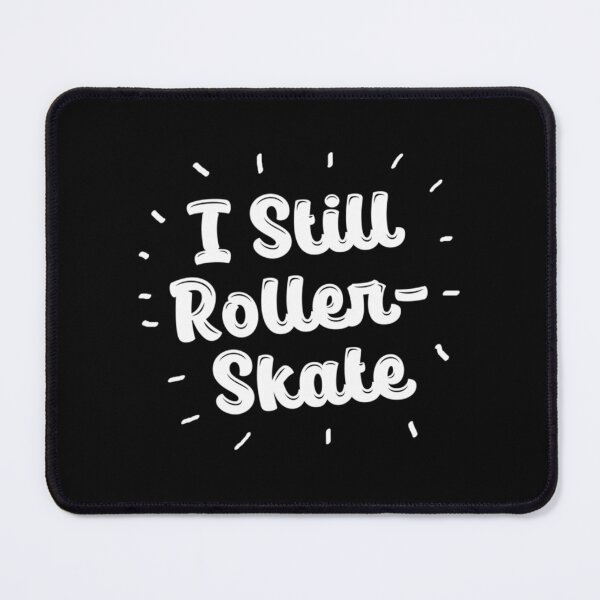 Item preview, I Still for Rollerskaters and Rollerderby Fans| Perfect Gift designed and sold by charlotteri.