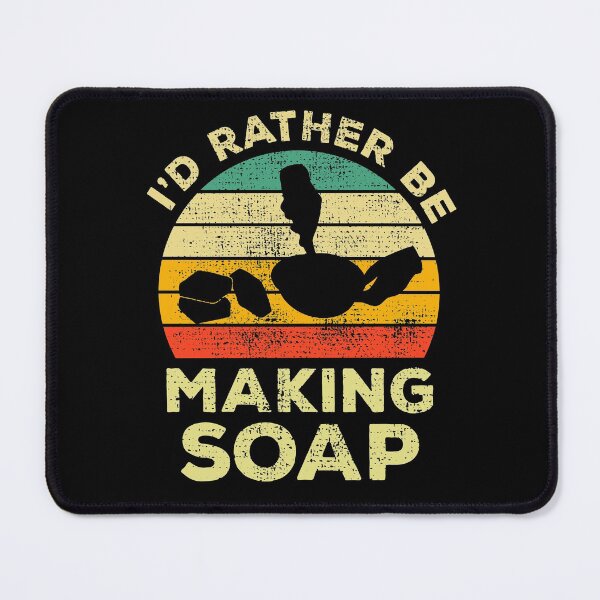 Item preview, I’d Rather Be Making Soap Vintage Gift For Soap Makers designed and sold by JokeGysen.