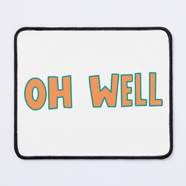 Item preview, Oh Well designed and sold by LoliGreenBean.