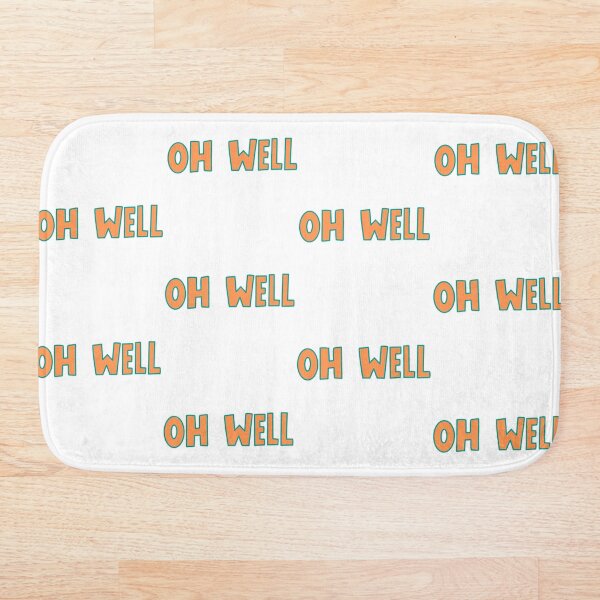 Oh Well Bath Mat