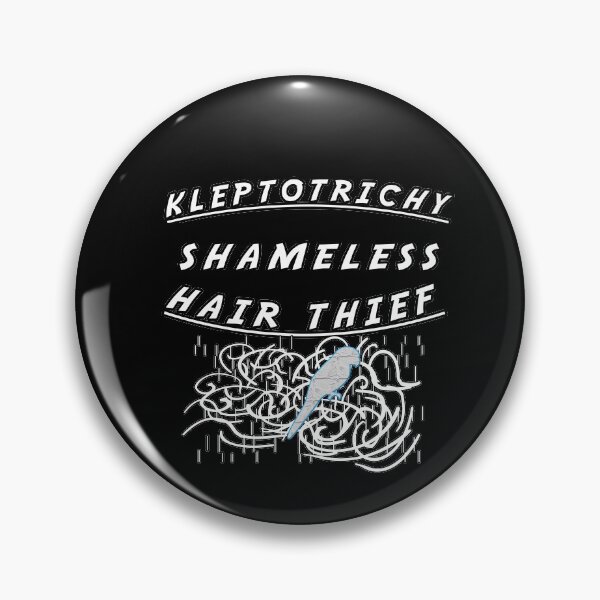 Item preview, Kleptotrichy shameless hair thief designed and sold by twobillion.