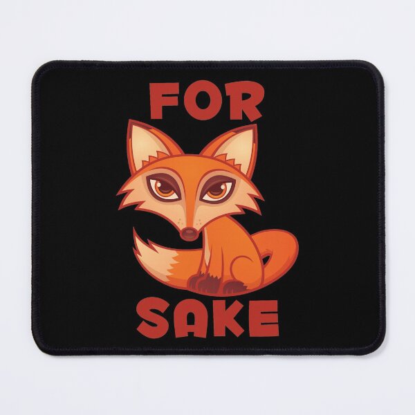 Item preview, For Fox Sake designed and sold by fizzgig.