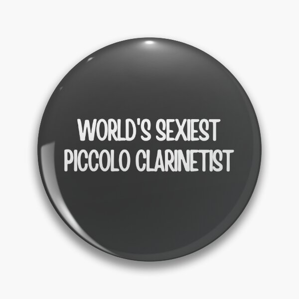Item preview, Worlds Sexiest Piccolo Clarinet Player designed and sold by choceclairs.