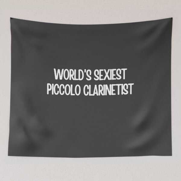 Item preview, Worlds Sexiest Piccolo Clarinet Player designed and sold by choceclairs.