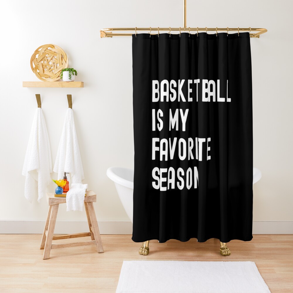 Beautiful And Charming Basketball Is My Favorite Season Shower Curtain CS-P2EOHKWJ