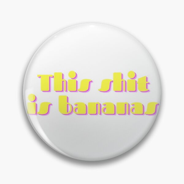 Item preview, This Shit is Bananas designed and sold by Makattack99.