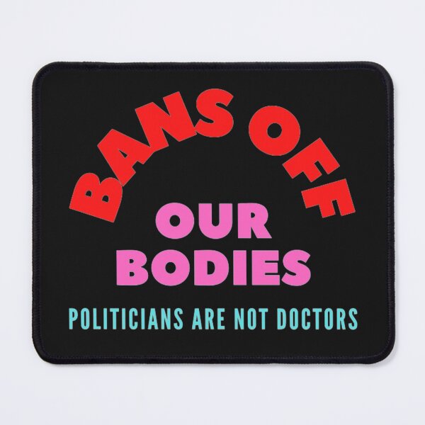 Item preview, bans off our bodies designed and sold by thundercandy.