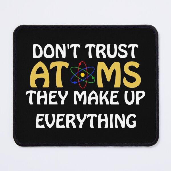 Item preview, Don't trust atoms designed and sold by Sinmara12.