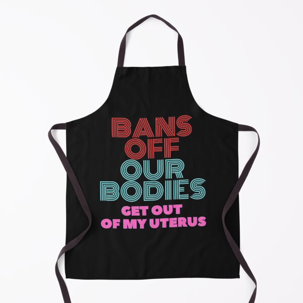 Item preview, bans off our bodies get out of my uterus designed and sold by thundercandy.