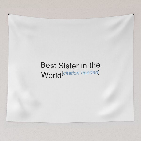 Item preview, Best Sister in the World - Citation Needed! designed and sold by lyricalshirts.