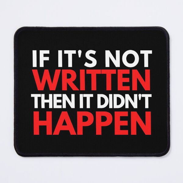Item preview, If It's Not Written Then It Didn't Happen - Therapy, Research, Therapist, Mental Health, Psychology, Neuroscience, Microbiology, Biochemistry designed and sold by jadedscientist.