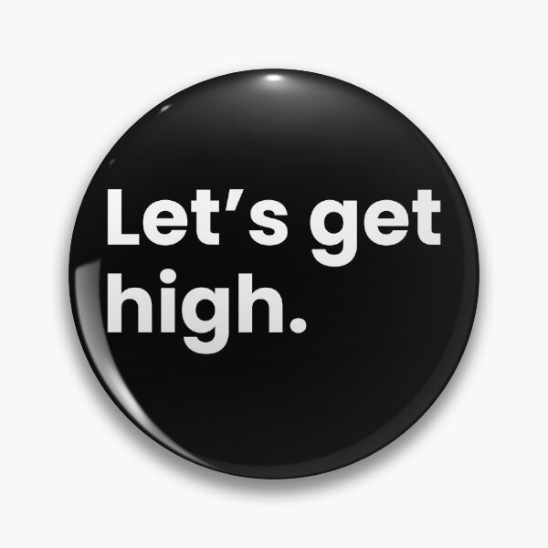 Item preview, Let's get high.  designed and sold by umorshofi.