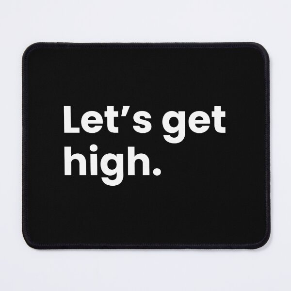 Item preview, Let's get high. designed and sold by umorshofi.