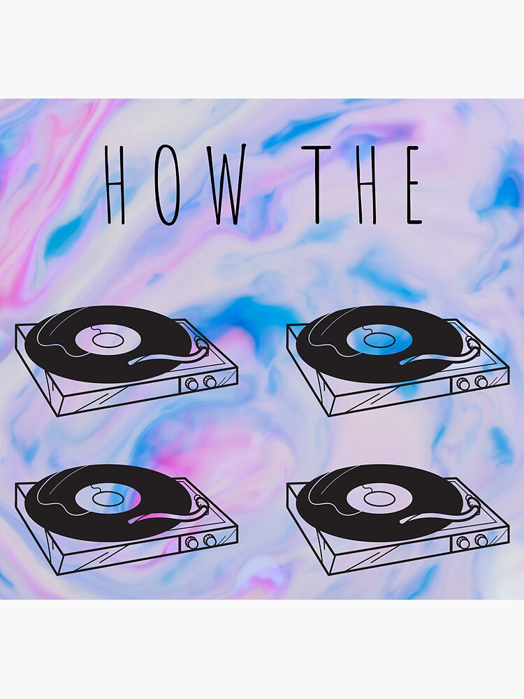 "How the turntables (How the tables have turned)" Sticker for Sale by