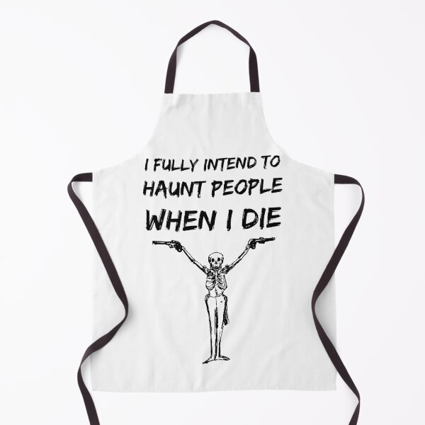 Item preview, I Fully Intend to Haunt People When I Die WHITE designed and sold by Wagdy-online.
