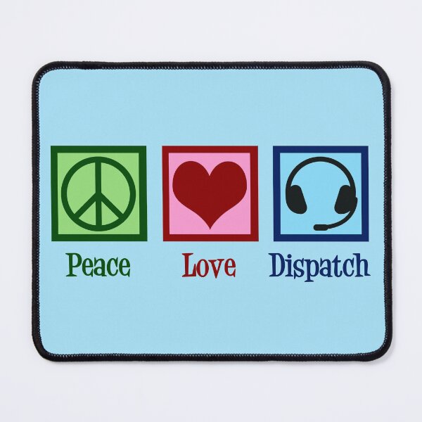 Item preview, Peace Love Dispatch Operator designed and sold by Epic Love Designs.