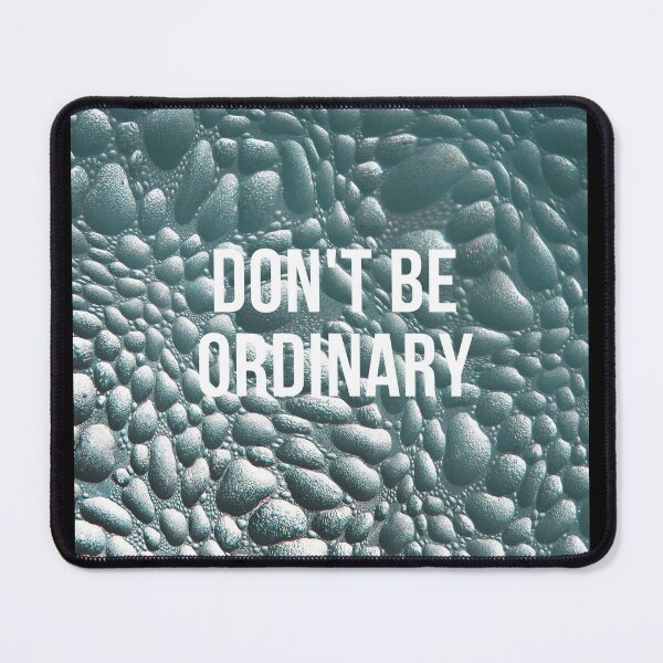 Item preview, Don't be ordinary - Bubbles/skin/cells. designed and sold by NaomiWallace321.