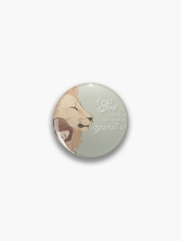 If God is For Us Narnia Aslan Bible Verse Pin for Sale by Abby