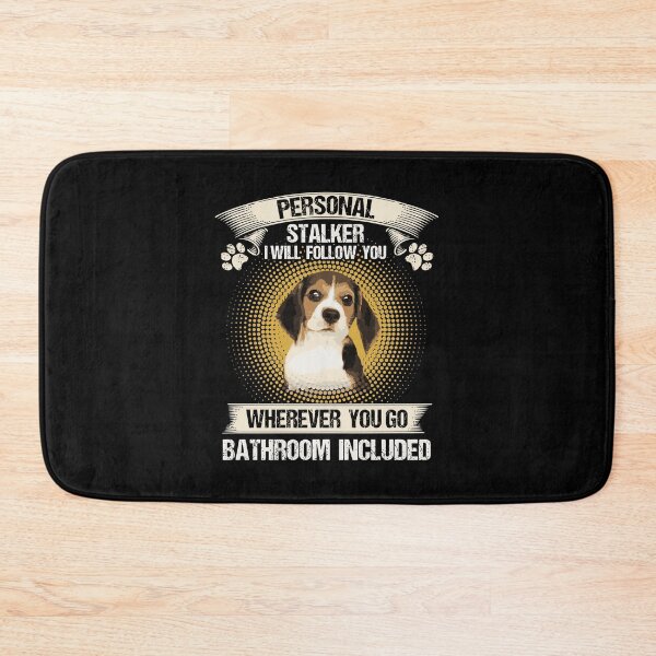 Item preview, Beagle Personal Stalker I Will Follow You Dog Lover designed and sold by bentwellmean.