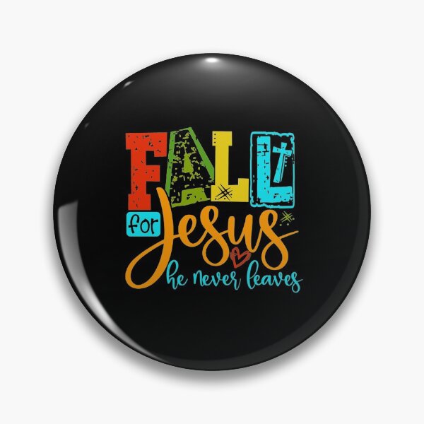 Item preview, Fall For Jesus He Never Leaves Fall Season Christian designed and sold by bosgrmarjopp95.