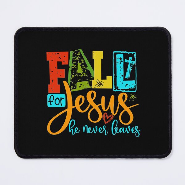 Item preview, Fall For Jesus He Never Leaves Fall Season Christian designed and sold by bosgrmarjopp95.