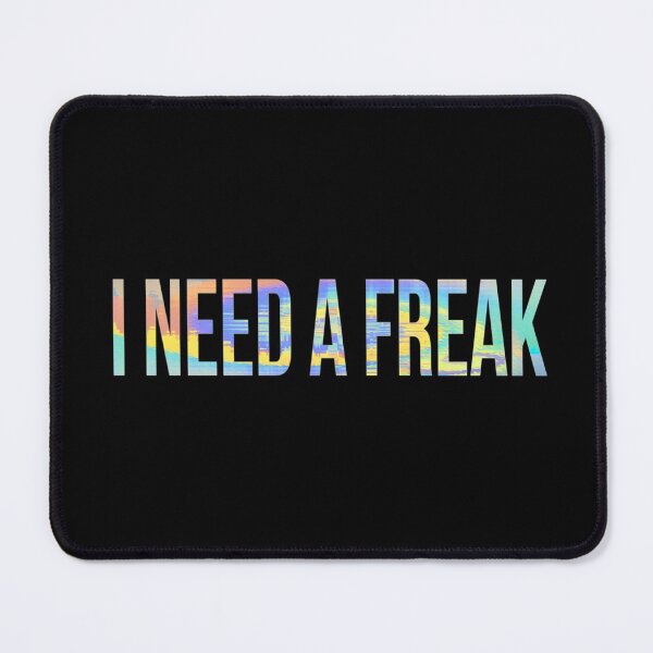 Item preview, I Need A Freak Funny designed and sold by bosgrmarjopp95.