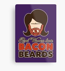 Bacon Beard (women's version) Metal Print
