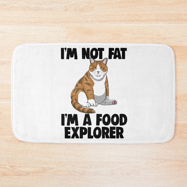 Item preview, I'm Not Fat I'm A Food Explorer Chonk designed and sold by Bendthetrend.
