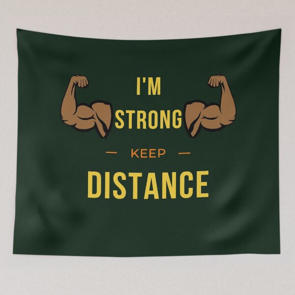 Item preview, Im Strong Keep Distance Original T-shirt. designed and sold by Somrat Sam.