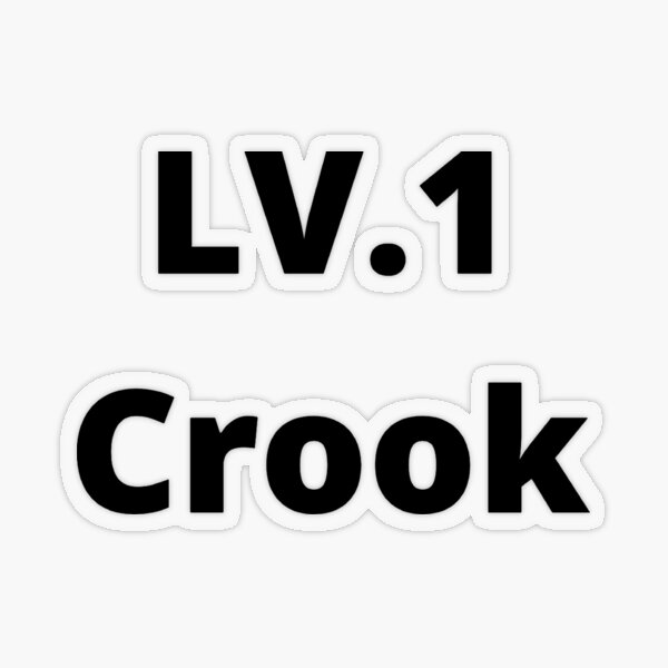 Lvl 1 Crook Sticker for Sale by Stefan Zlatkovic